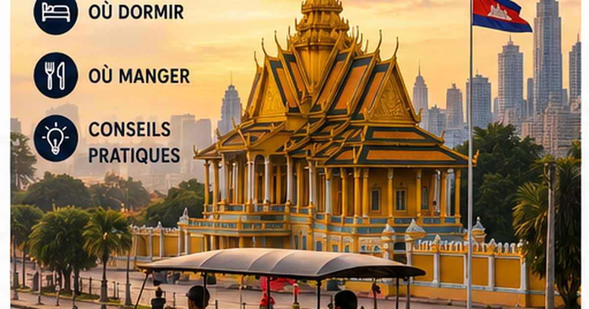 Phnom Penh : la capitale, contrastée et essentielle