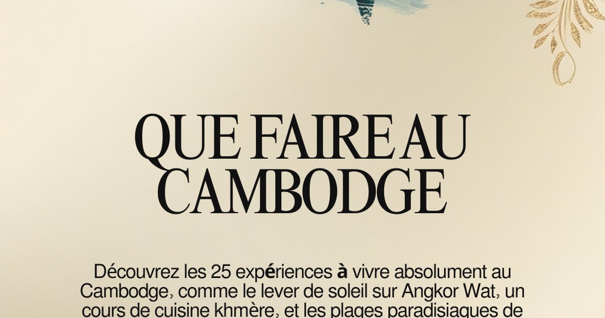 Que faire au Cambodge : 25 expériences à vivre